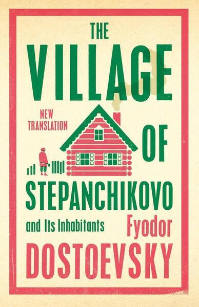 The Village of Stepanchikovo and Its Inhabitants - 1847499082