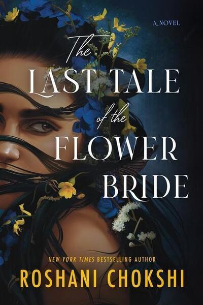 The Last Tale of the Flower Bride - 0063206501