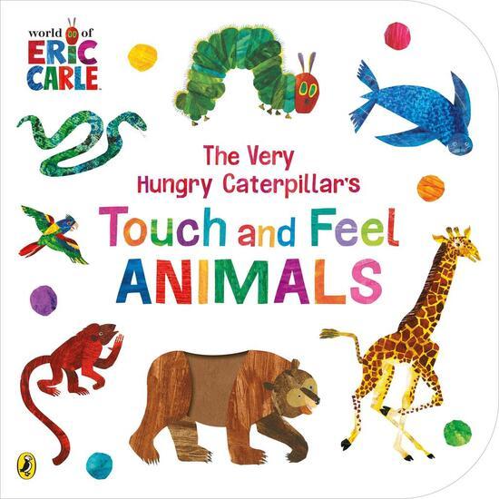 The Very Hungry Caterpillar's Touch and Feel Animals - 0241608880