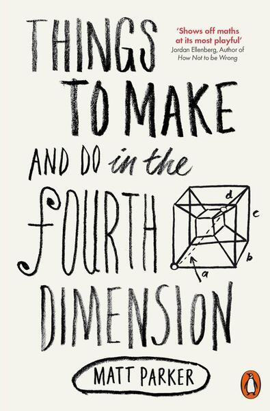 Things to Make and Do in the Fourth Dimension - 0141975865