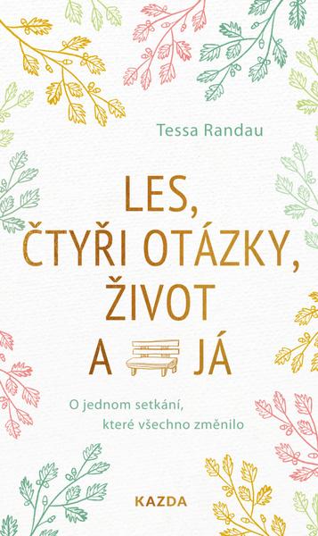 Levně Les, čtyři otázky, život a já