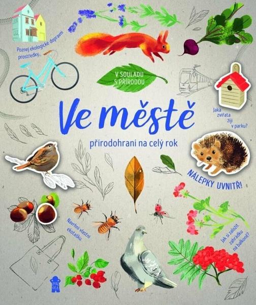 Ve městě Přírodohraní na celý rok - 9788024287690