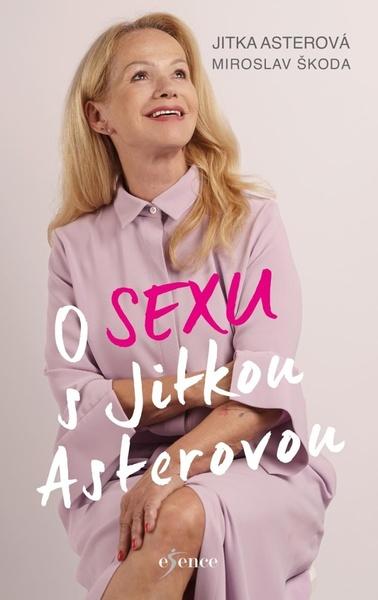 O sexu s Jitkou Asterovou - 9788024288611