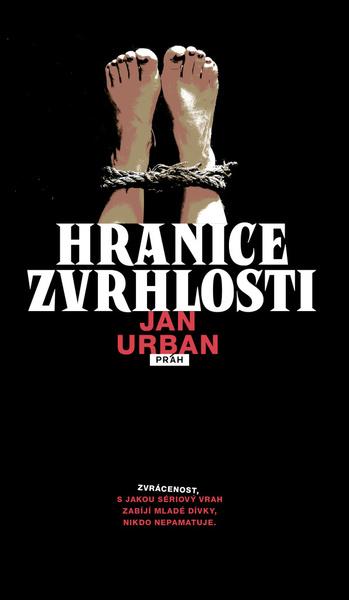 Hranice zvrhlosti - 9788072529704