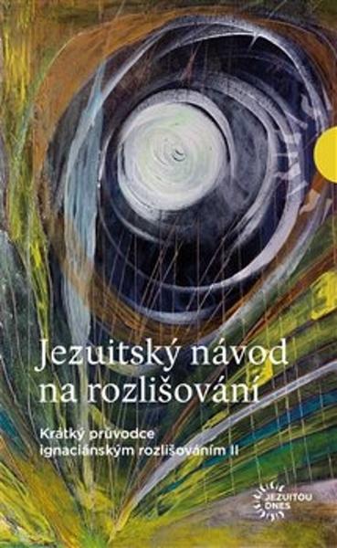 Jezuitský návod na rozhodování - 9788088428213