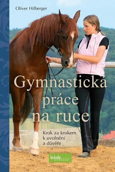 Levně Gymnastická práce na ruce