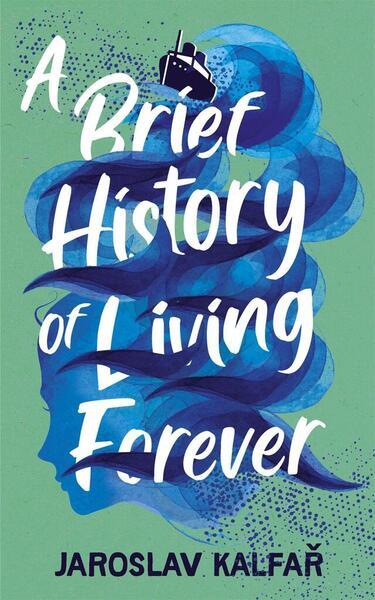 A Brief History of Living Forever - 1529368790