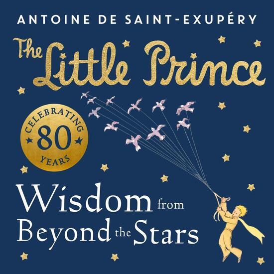 Levně The Little Prince: Wisdom from Beyond the Stars