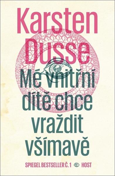 Levně Mé vnitřní dítě chce vraždit všímavě