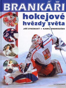 Brankáři, hokejové hvězdy světa - 9788025475218