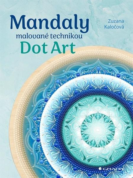 Mandaly malované technikou Dot Art - 9788027134403