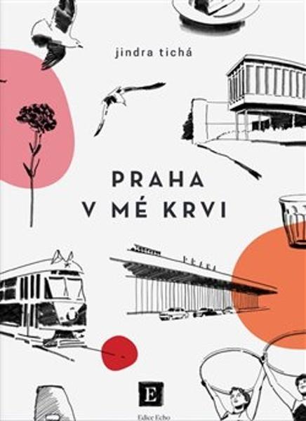 Praha v mé krvi - 9788090740686
