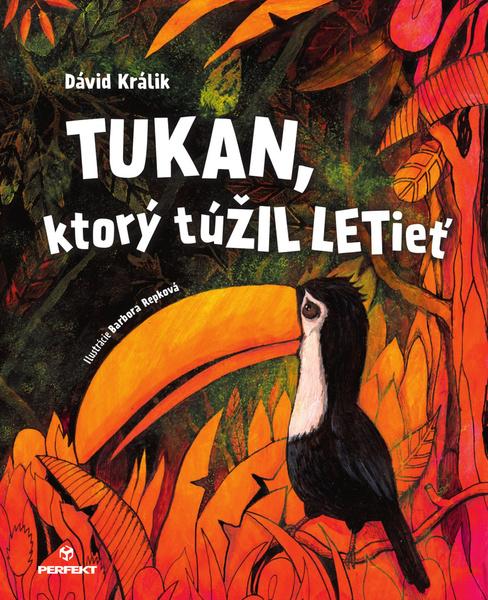Tukan, ktorý túŽIL LETieť - 9788082260857