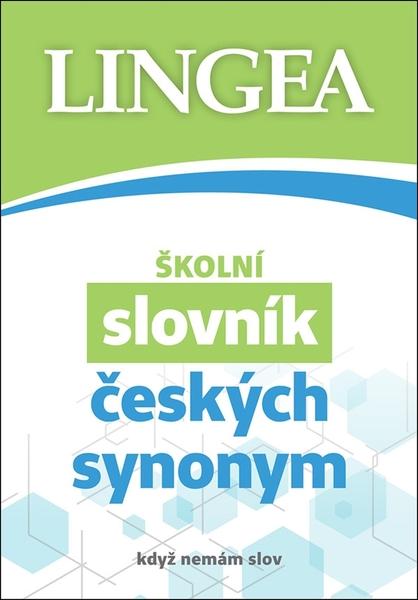 Levně Školní slovník českých synonym a antonym - autorů kolektiv