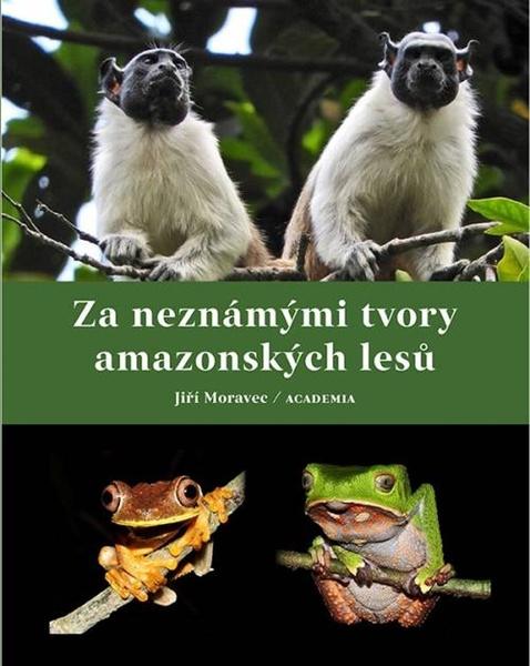 Levně Za neznámými tvory amazonských lesů
