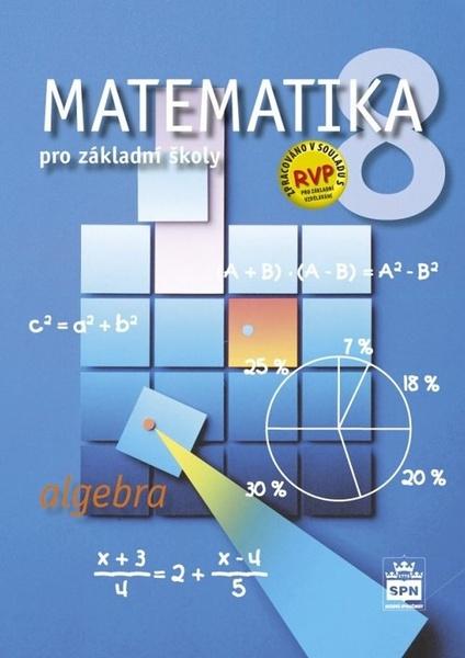 Matematika 8 pro základní školy Algebra - 9788072356539
