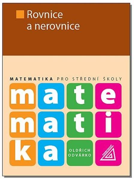 Levně Matematika pro střední školy Rovnice a nerovnice
