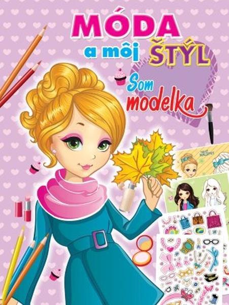 Levně Móda a môj štýl Som modelka