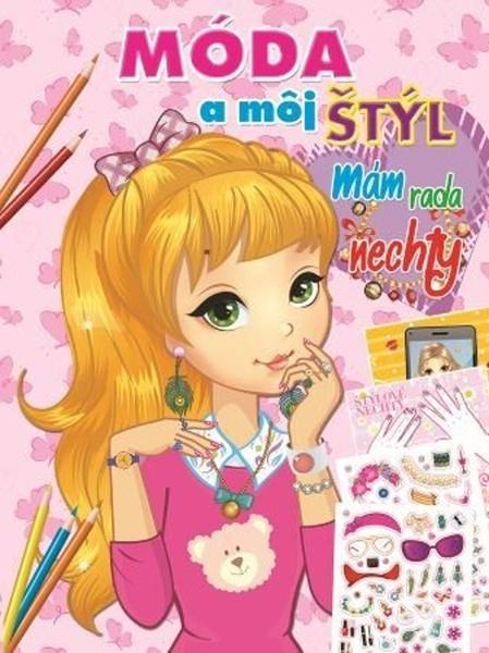 Levně Móda a môj štýl Mám ráda nechty