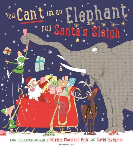 You Can't Let an Elephant Pull Santa's Sleigh - 1526635437