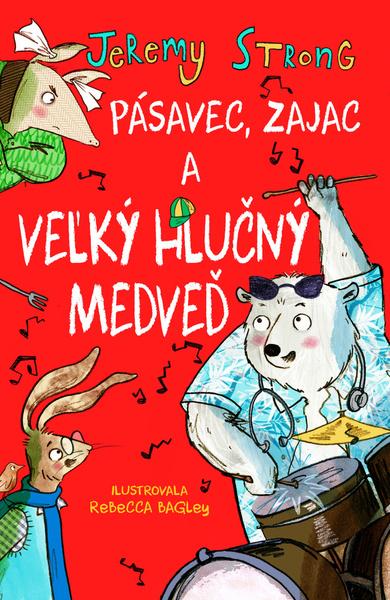 Pásavec, zajac a veľký hlučný medveď - 9788056658451