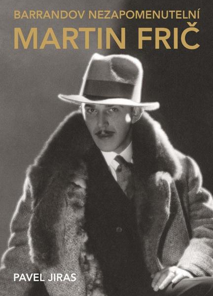 Barrandov nezapomenutelní Martin Frič - 9788024290874