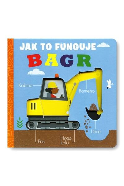 Jak to funguje Bagr - 9788025633830
