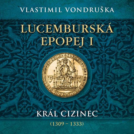 Levně Lucemburská epopej I