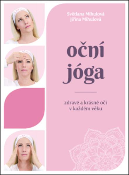 Levně Oční jóga Zdravé a krásné oči v každém věku