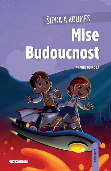 Levně Šipka a Koumes Mise Budoucnost