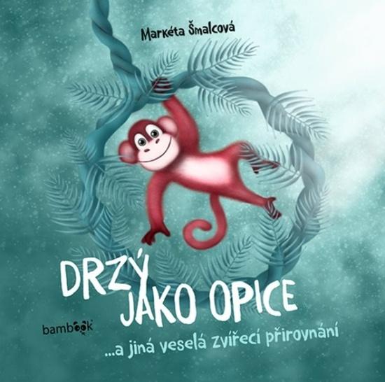 Drzý jako opice - 9788027150199
