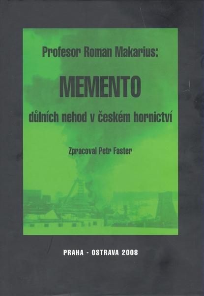 Levně Memento důlních nehod v českém hornictví