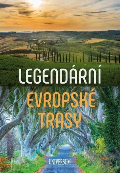 Legendární evropské trasy - 9788024286990