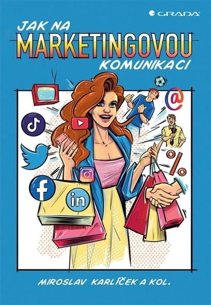 Levně Jak na marketingovou komunikaci