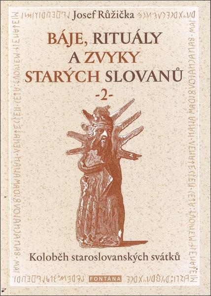 Levně Báje, rituály a zvyky starých Slovanů 2.díl