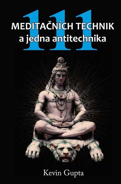 Levně 111 meditačních technik a jedna antitechnika