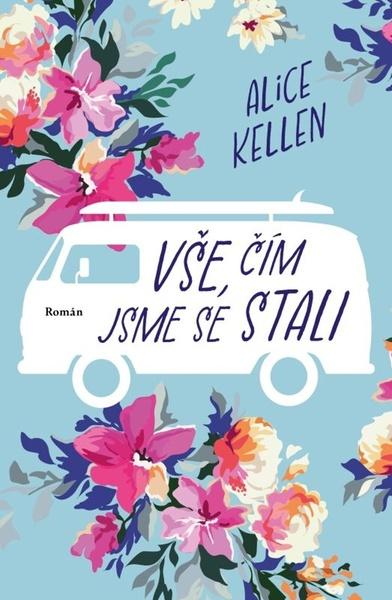 Levně Vše, čím jsme se stali