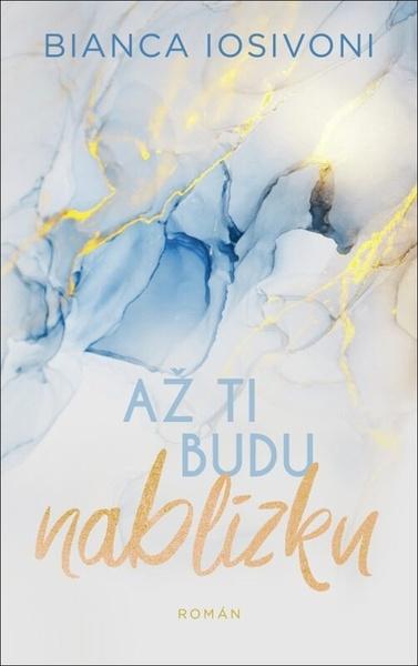 Levně Až ti budu nablízku