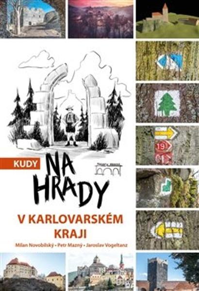 Levně Kudy na hrady v Karlovarském kraji