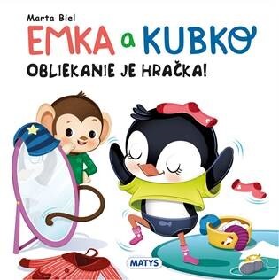 Emka a Kubko obliekanie je hračka - 9788080887421