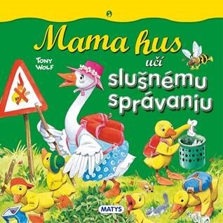 Mama hus učí slušnému správaniu - 9788080887445
