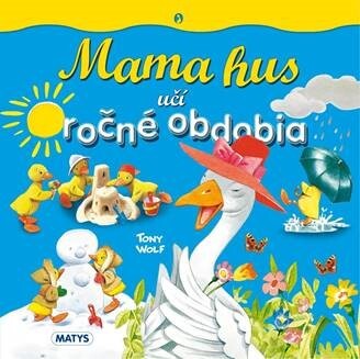 Mama hus učí ročné obdobia - 9788080887438