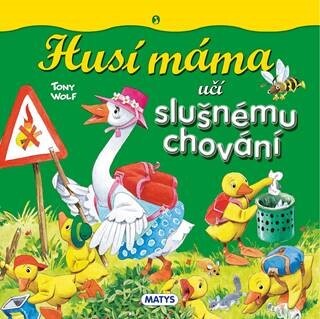 Levně Husí máma učí slušnému chování