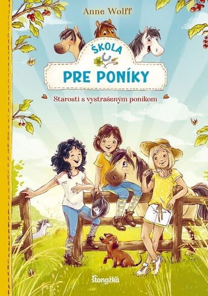 Škola pre poníky Starosti s vystrašeným poníkom - 9788055188881