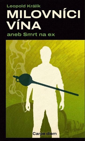 Levně Milovníci vína aneb Smrt na ex