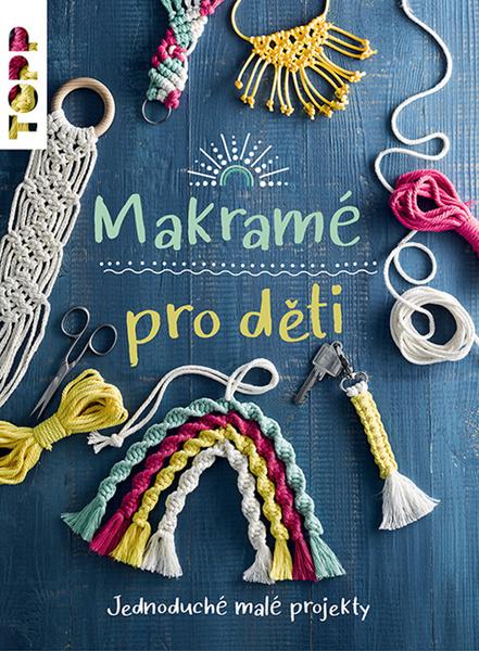 Levně Makramé pro děti