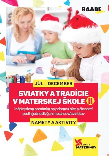 Levně Sviatky a tradície v materskej škole II.