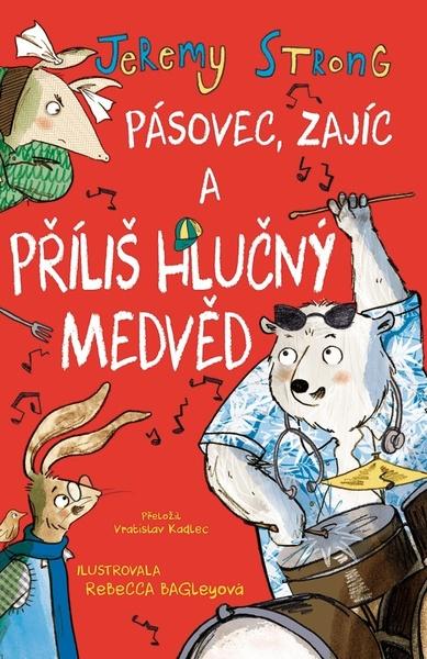Levně Pásovec, Zajíc a příliš hlučný medvěd