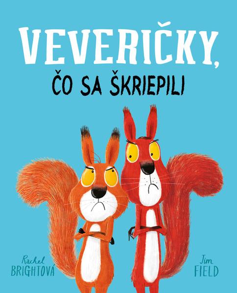 Veveričky, čo sa škriepili - 9788022214377