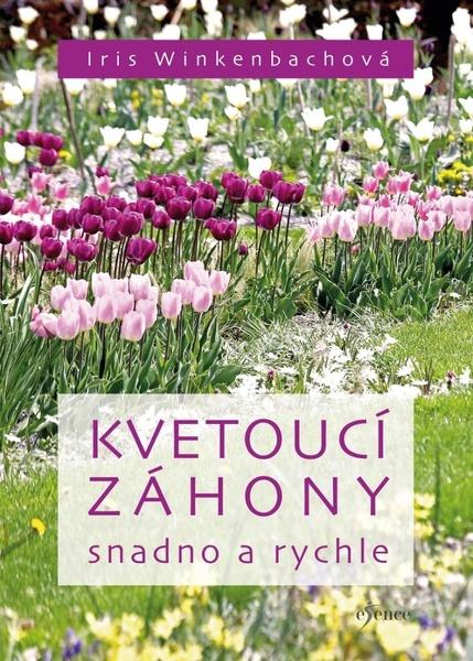 Kvetoucí záhony snadno a rychle - 9788024287843